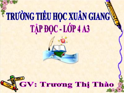Bài giảng Tập đọc Lớp 4 - Tuần 10, Bài: Điều ước của vua Mi - đát (Theo Thần thoại Hi Lạp) - Năm học 2022-2023 - Trương Thị Thào