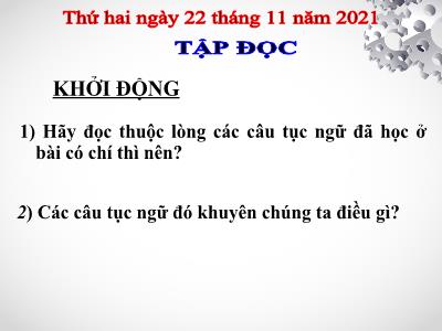 Bài giảng Tập đọc Lớp 4 - Tuần 11, Bài: ‘‘Vua tàu thủy’’ Bạch Thái Bưởi - Năm học 2021-2022 -  Nguyễn Thị Loan