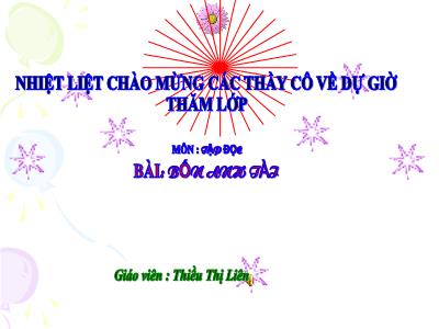 Bài giảng Tập đọc Lớp 4 - Tuần 19, Bài: Bốn anh tài - Năm học 2021-2022 - Thiều Thị Liên