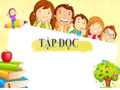 Bài giảng Tập đọc Lớp 4 - Tuần 5, Bài: Những hạt thóc giống - Năm học 2022-2023 - Lê Thị Hồng Hạnh