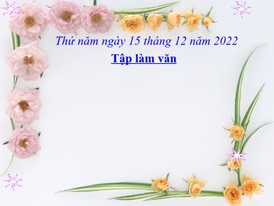 Bài giảng Tập làm văn Lớp 4 - Bài: Luyện tập miêu tả đồ vật - Năm học 2022-2023 - Lê Thị Hồng Hạnh