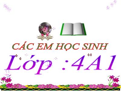Bài giảng Tập làm văn Lớp 4 - Tuần 1, Bài: Nhân vật trong truyện - Năm học 2021-2022 - Trần Thị Việt Hà