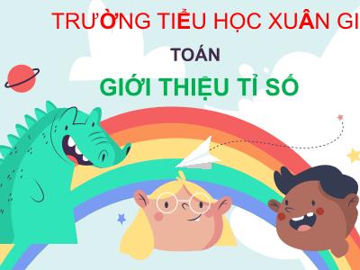 Bài giảng Toán Lớp 4 - Bài: Giới thiệu tỉ số - Năm học 2021-2022 - Thiều Thị Liên