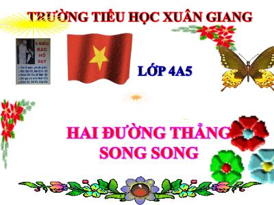 Bài giảng Toán Lớp 4 - Bài: Hai đường thẳng song song - Năm học 2021-2022 - Trần Thị Khánh Huyền