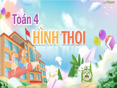 Bài giảng Toán Lớp 4 - Bài: Hình thoi - Năm học 2022-2023 - Lê Thị Hồng Hạnh