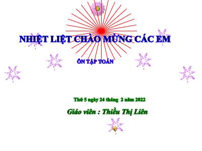 Bài giảng Toán Lớp 4 - Bài: Luyện tập (Trang 98) - Năm học 2021-2022 - Thiều Thị Liên