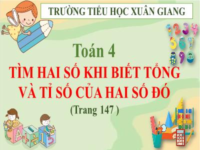 Bài giảng Toán Lớp 4 - Bài: Tìm hai số khi biết tổng và tỉ số của hai số đó - Năm học 2021-2022 - Thiều Thị Liên