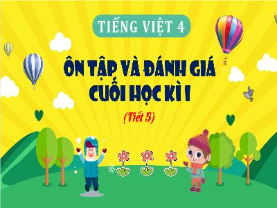 Bài giảng Tiếng Việt 4 (Kết nối tri thức) - Bài: Ôn tập và đánh giá cuối học kì I (Tiết 5)