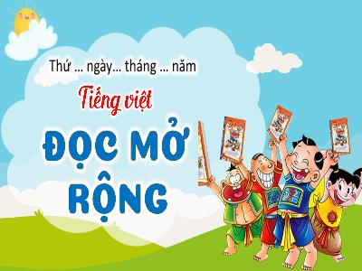Bài giảng Tiếng Việt 4 (Kết nối tri thức) - Đọc mở rộng: Đọc câu chuyện về những người có năng khiếu nổi bật