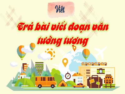 Bài giảng Tiếng Việt 4 (Viết) Sách Kết nối tri thức - Bài: Trả bài viết đoạn văn tưởng tưởng