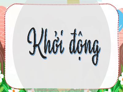 Bài giảng Tiếng Việt Lớp 4 (Viết) Sách Kết nối tri thức - Bài: Viết bài văn kể lại 1 câu chuyện