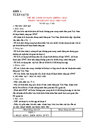 Giáo án Mĩ thuật 4 (Kết nối tri thức) - Tuần 5-8, Chủ đề 2: Một số dạng không gian trong tranh dân gian Việt Nam