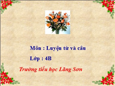 Bài giảng Luyện từ và câu Lớp 4 - Tuần 8, LTVC: Dấu ngoặc kép (GV: Nguyễn Thị Thu)