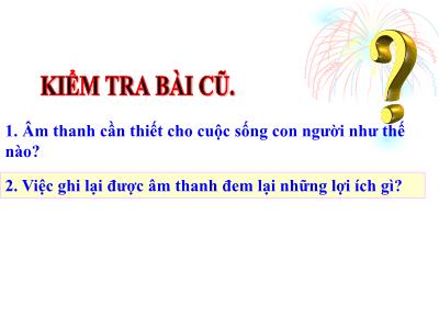 Bài giảng môn Khoa Học 4 - Bài 44: Âm thanh trong cuộc sống (Tiếp theo)