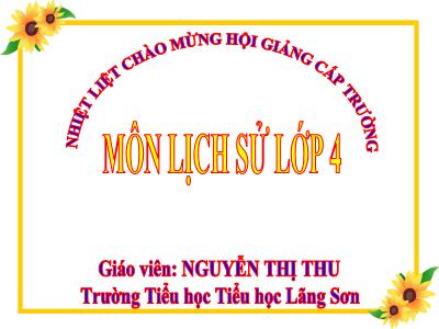 Bài giảng môn Lịch Sử Lớp 4 - Bài 4: Khởi nghĩa Hai Bà Trưng (Năm 40) (GV: Nguyễn Thị Thu)